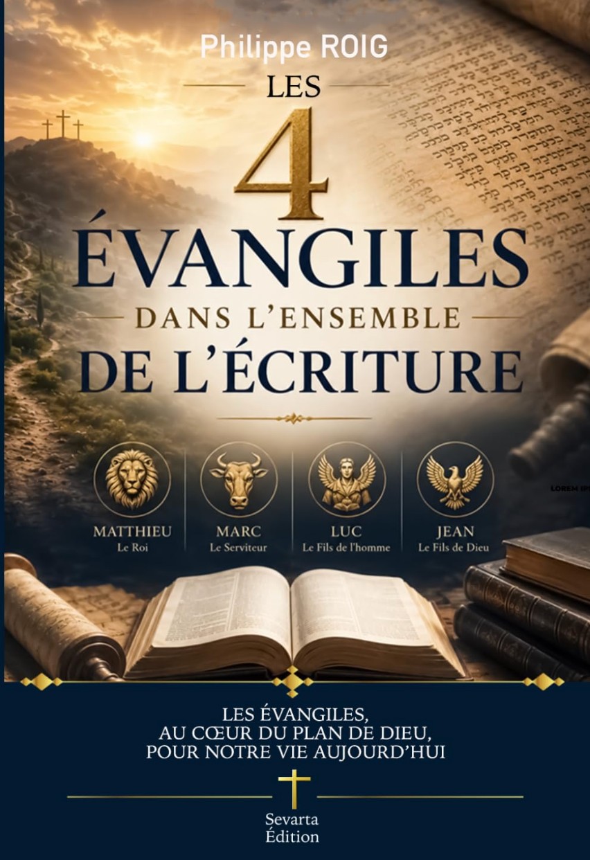 Les 4 Évangiles dans l'ensemble de l'Écriture